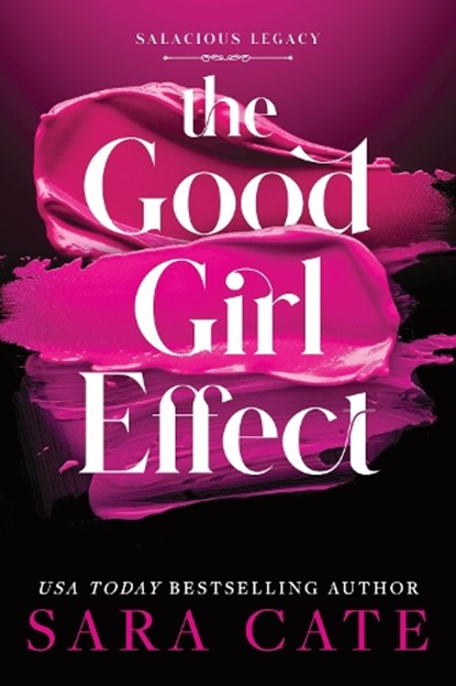 The Good Girl Effect, Sara Cate - Paperback - 9781464260193