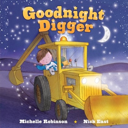 Goodnight Digger: The Perfect Bedtime Book!, Michelle Robinson - Gebonden - 9781464264399