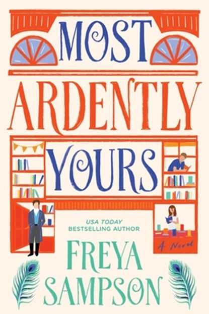 Most Ardently Yours, Freya Sampson - Paperback - 9781464264764
