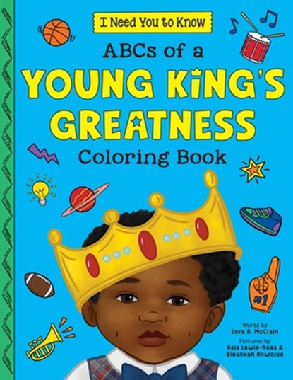 ABC's of a Young King's Greatness Coloring Book, Lora McClain-Muhammad - Paperback - 9781464267031