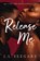 Release Me, J.L. Seegars - Paperback - 9781464267628