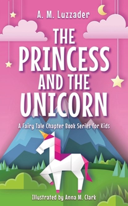 The Princess and the Unicorn, A.M. Luzzader - Gebonden - 9781464268854