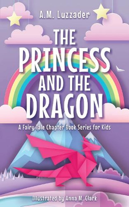 The Princess and the Dragon, A.M. Luzzader - Paperback - 9781464268908