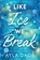 Like Ice We Break, Ayla Dade - Paperback - 9781464269943