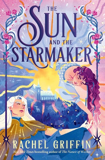 The Sun and the Starmaker, Rachel Griffin - Gebonden - 9781464272509