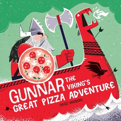 Gunnar the Viking's Great Pizza Adventure, Diego Vaisberg - Paperback - 9781464272660