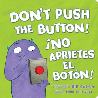 ¡No Aprietes El Botón! / Don't Push the Button!, Bill Cotter - Gebonden - 9781464275241