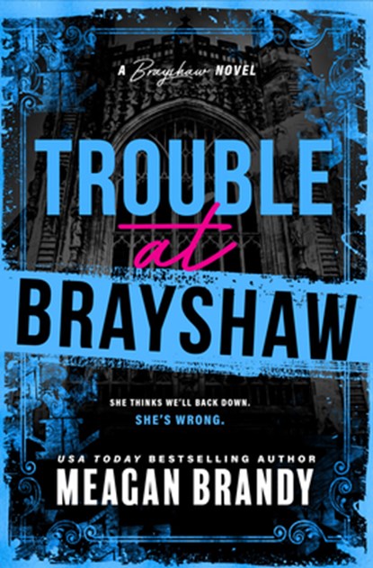 Trouble at Brayshaw (Standard Edition), Meagan Brandy - Paperback - 9781464280443
