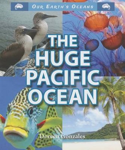 The Huge Pacific Ocean, GONZALES,  Doreen - Paperback - 9781464401510
