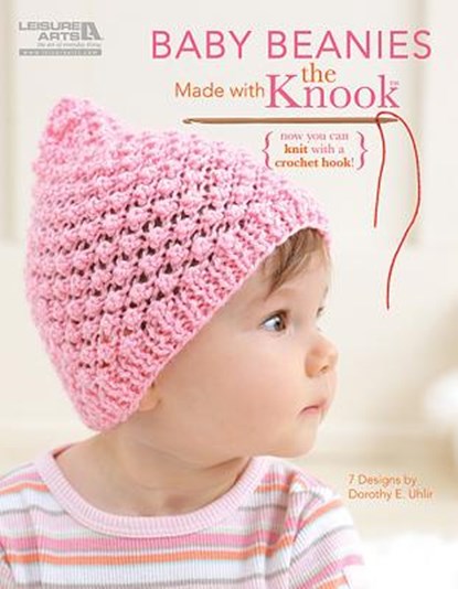 Baby Beanies Made with the Knook, Dorothy E. Uhlir - Paperback - 9781464701931