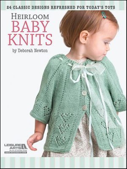 Heirloom Baby Knits, Deborah Newton - Ebook - 9781464706660