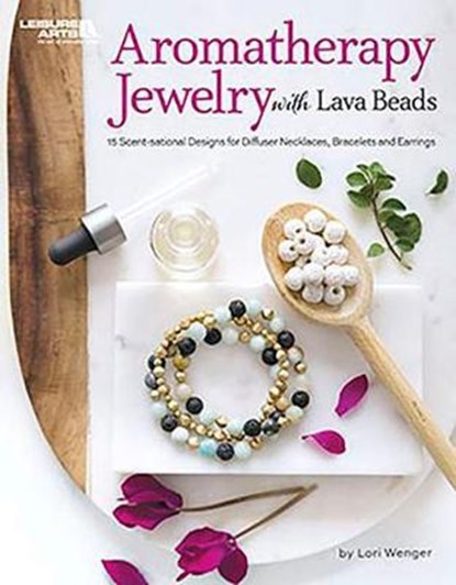 Aromatherapy Jewelry with Lava Beads, WENGER,  Lori - Paperback - 9781464772566