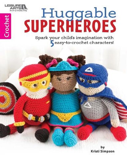 Huggable Superheroes, SIMPSON,  Kristi - Paperback - 9781464774478