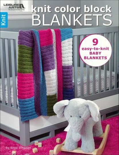 Knit Color Block Blankets, Kristi Simpson - Ebook - 9781464775628