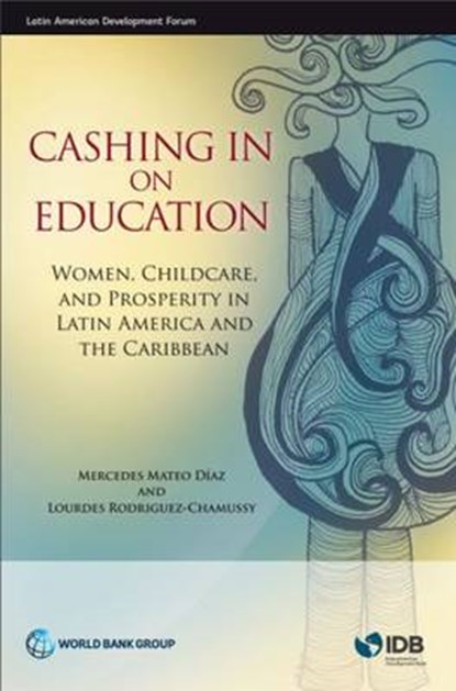 Cashing in on education, Mercedes Mateo Diaz ; World Bank ; Lourdes Rodriguez-Chamussy - Paperback - 9781464809026