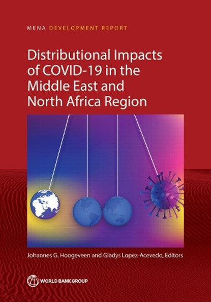 Distributional Impacts of COVID-19 in the Middle East and North Africa Region, Johannes Hoogeveen ; Gladys Lopez-Acevedo - Paperback - 9781464817762