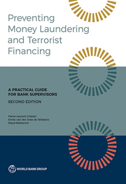 Preventing Money Laundering and Terrorist Financing, Second Edition, Pierre-Laurent Chatain ; Emile Van Der Does de Willebois ; Maud Bokkerink - Paperback - 9781464818516