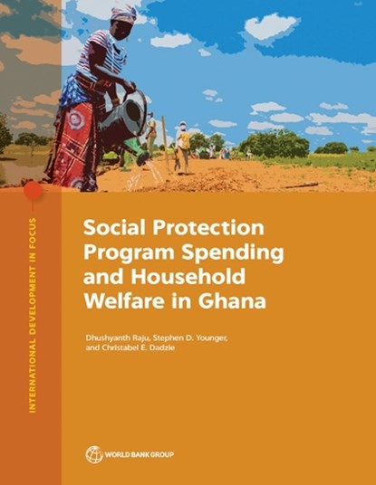 Social Protection Program Spending and Household Welfare in Ghana, The World Bank - Paperback - 9781464820052