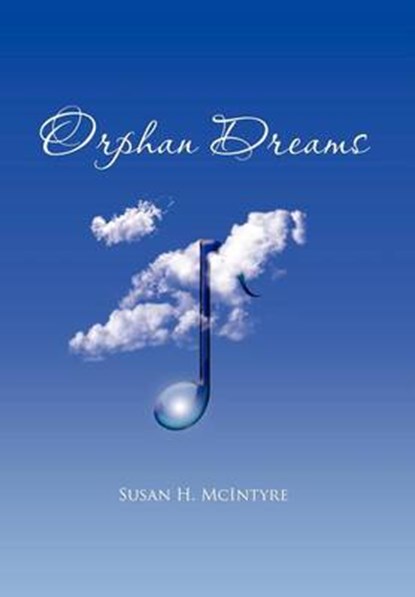Orphan Dreams, Susan H McIntyre - Overig - 9781465339669
