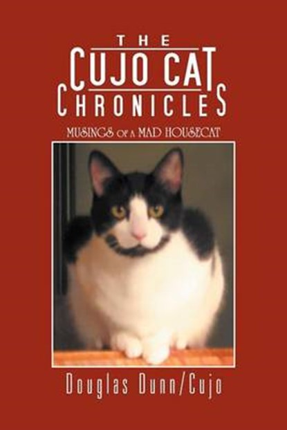 The Cujo Cat Chronicles, Douglas Dunn/Cujo - Overig - 9781465355560