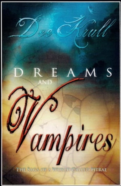 Dreams and Vampires, Dee Krull - Ebook - 9781465357069