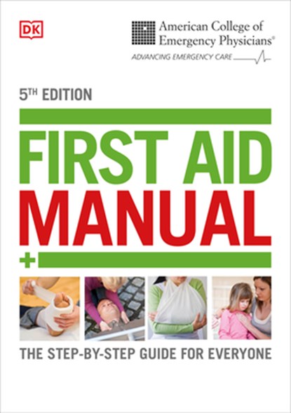 Acep First Aid Manual 5th Edition: The Step-By-Step Guide for Everyone, Dk - Paperback - 9781465419507