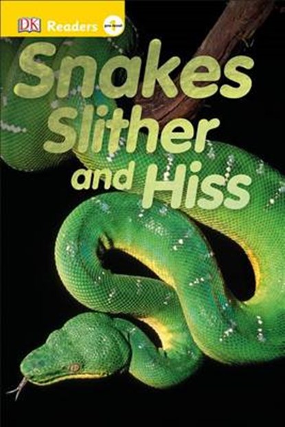 Snakes Slither and Hiss, DK Publishing - Gebonden - 9781465435057