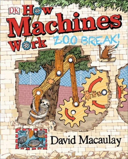 How Machines Work: Zoo Break!, David Macaulay - Gebonden - 9781465440129