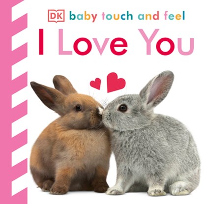 Baby Touch and Feel I Love You, DK - Gebonden - 9781465457639