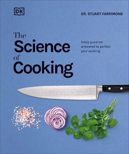 Science of Cooking, Dr. Stuart Farrimond - Gebonden - 9781465463692