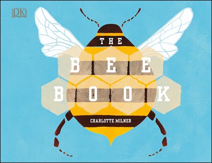 Bee Book, Charlotte Milner - Gebonden - 9781465465535