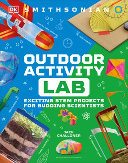 Maker Lab: Outdoors, Jack Challoner - Gebonden - 9781465468871