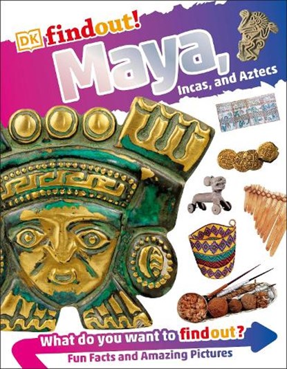 Dk Findout! Maya, Incas, and Aztecs, WILLIAMS,  Brian - Paperback - 9781465469311