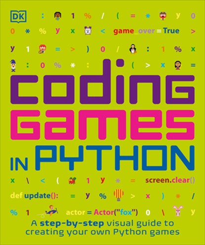 Coding Games in Python, DK - Paperback - 9781465473615