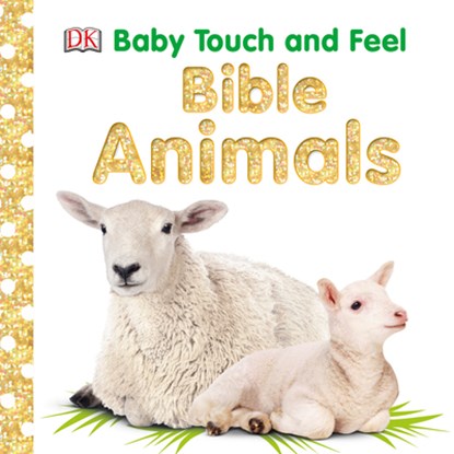Baby Touch and Feel: Bible Animals, DK - Gebonden - 9781465480156