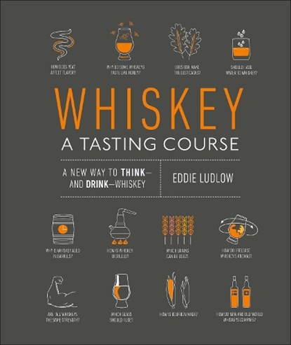 Whiskey: A Tasting Course, Eddie Ludlow - Gebonden - 9781465482396