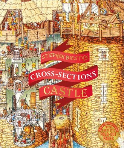 Stephen Biesty's Cross-Sections Castle, Richard Platt ; Stephen Biesty - Gebonden - 9781465484703