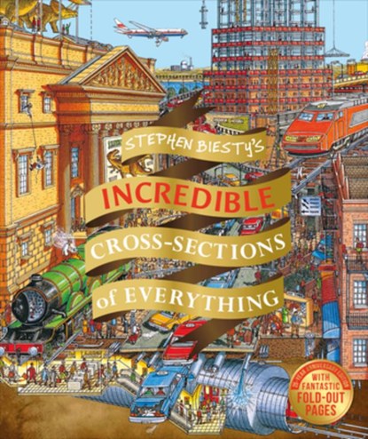 Stephen Biesty's Incredible Cross Sections of Everything, Richard Platt - Gebonden - 9781465490001