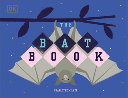 Bat Book, Charlotte Milner - Gebonden - 9781465490490