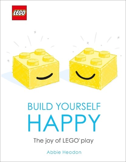 Lego Build Yourself Happy, HEADON,  Abbie - Gebonden - 9781465491121