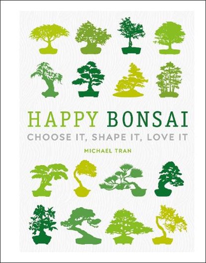 Happy Bonsai, Michael Tran - Gebonden - 9781465491428