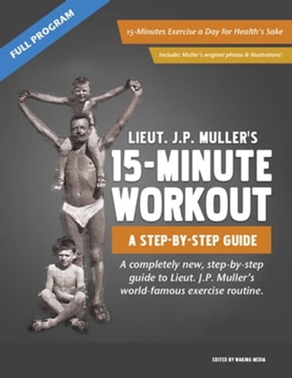 J.P. Muller's 15-Minute Workout, A Step-By-Step Guide, Jorgen Peter Muller - Ebook - 9781465702210
