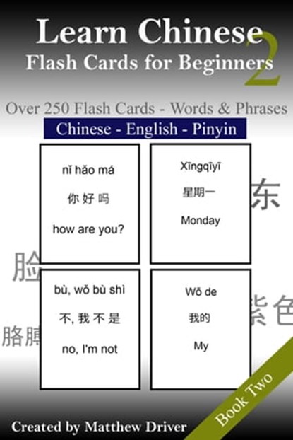 Learn Chinese: Flash Cards for Beginners. Book 2, Matthew Driver - Ebook - 9781465710154