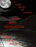A Rare Breed Of Horror, The New Revelation | Yore Devo Shun | 