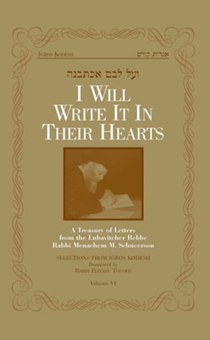 I Will Write It In Their Hearts, Volume 6, Sichos In English - Ebook - 9781465710765