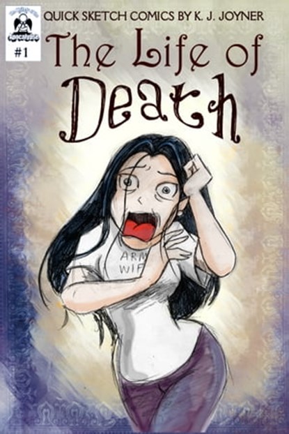 The Life of Death, K. J. Joyner - Ebook - 9781465714121