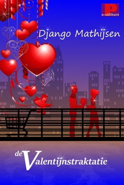 De Valentijnstraktatie, Django Mathijsen - Ebook - 9781465715029