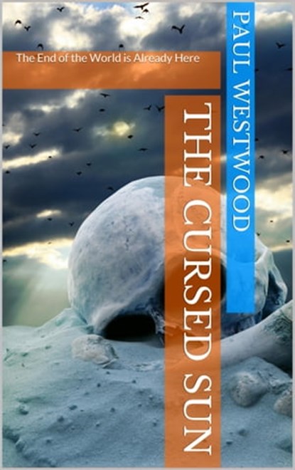The Cursed Sun, Paul Westwood - Ebook - 9781465715272