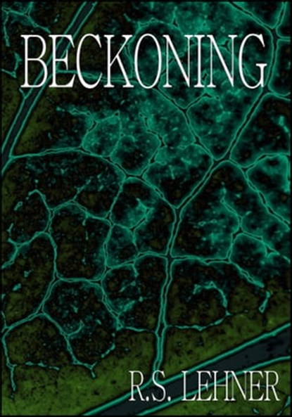 Beckoning, R.S. Lehner - Ebook - 9781465726667