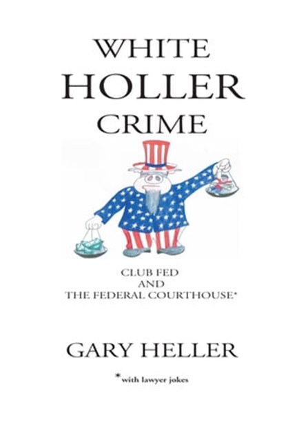 White Holler Crime, Gary O. Heller - Ebook - 9781465741530